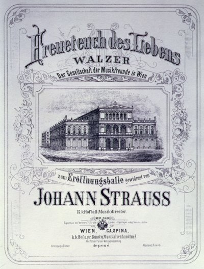 Poster advertising Freueteuch des Lebens, a waltz by Johann Strauss the Younger to be introduced at an Inaugural ball by Austrian School